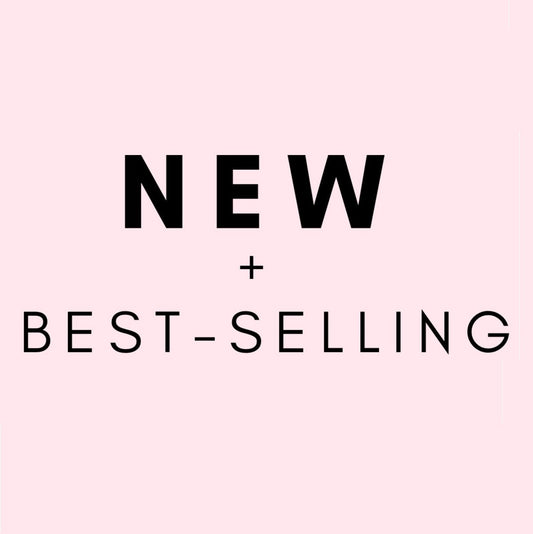 NEW + BEST SELLING ITEMS